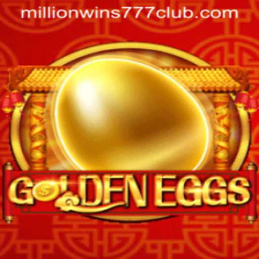 Unveiling GoldenEggs: A Game-Changing Adventure in the MILLIONWINS777 CLUB